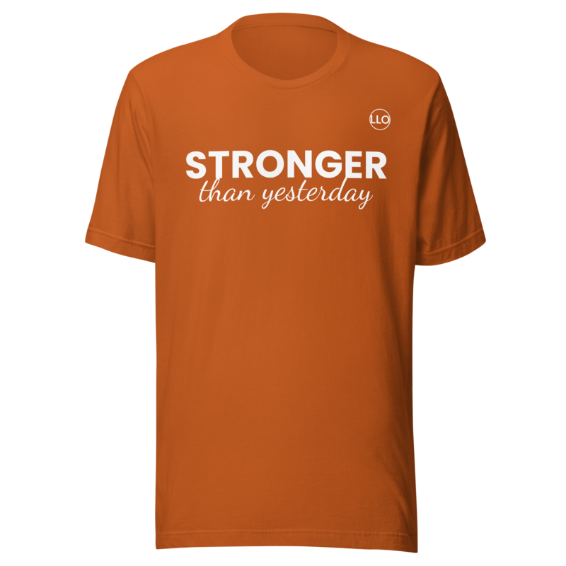 Stronger Than Yesterday Tee