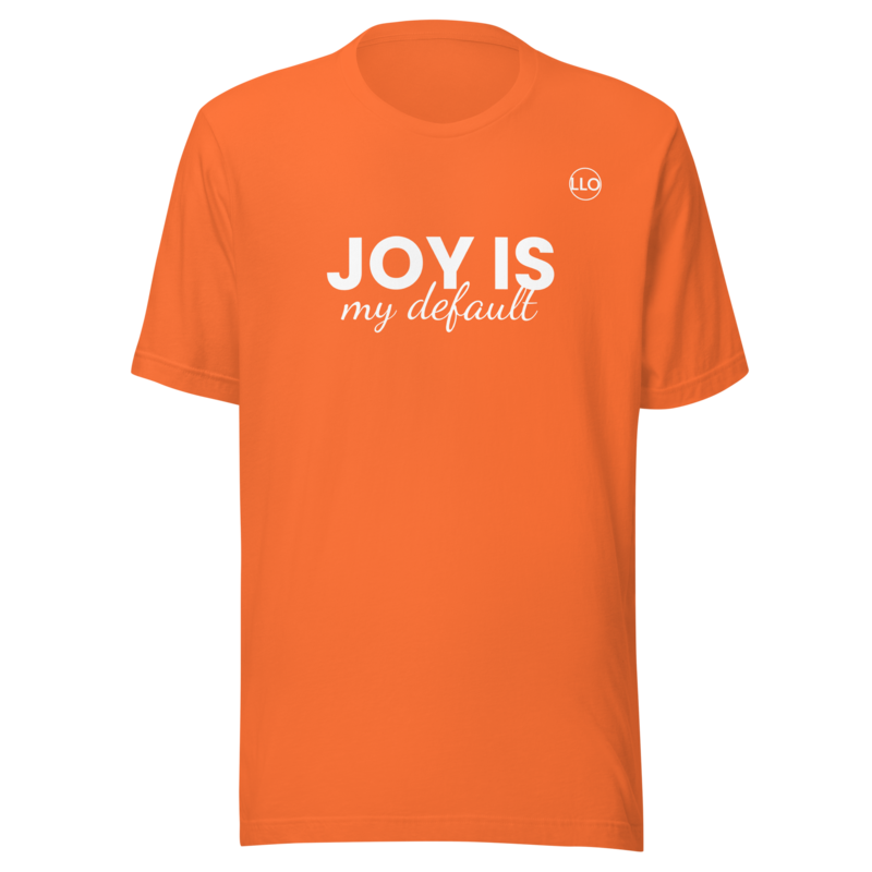 Joy Is My Default Tee