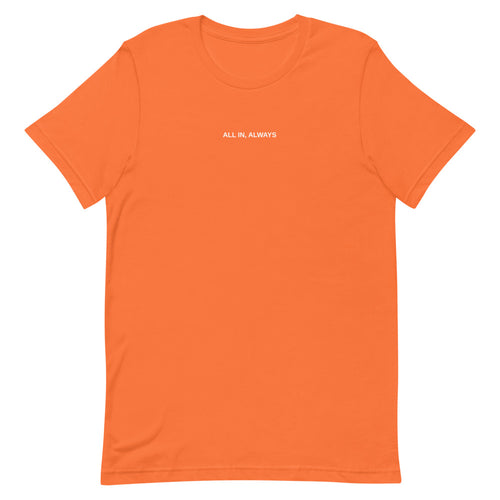 All In, Always Tee - Live Love Orange Enthusiastic Collection